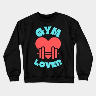 GYM LOVER Crewneck Sweatshirt